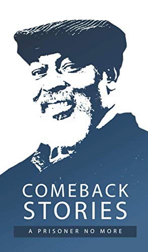 Comeback Stories: A Prisoner No More