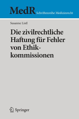 Die Zivilrechtliche Haftung Fur Fehler Von Ethikkommissionen (Medr Schriftenreihe Medizinrecht)