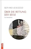 Über die Rettung der Seele: Ein Vermächtnis (Tb fG. Taschenbuch Freies Geistesleben)