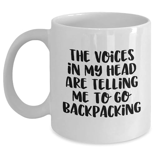 The Voices In My Head Are Telling Me To Go Backpacking - Funny Backpacking Birthday Unique Gift for Friends and Family