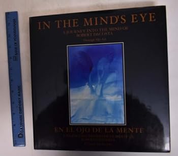 In the Mind's Eye: A Journey Into the Mind of Robert daCosta Through His Art