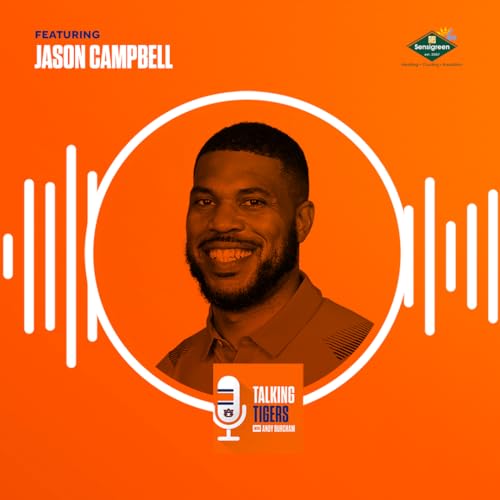 Talking Tigers Podcast with Andy Burcham-Jason Campbell, Part 2