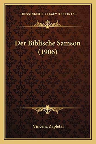Der Biblische Samson (1906) (German Edition)