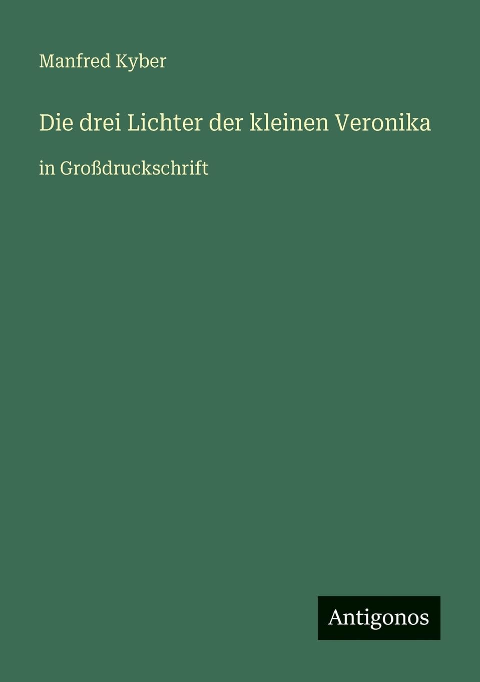 Die drei Lichter der kleinen Veronika: in Großdruckschrift