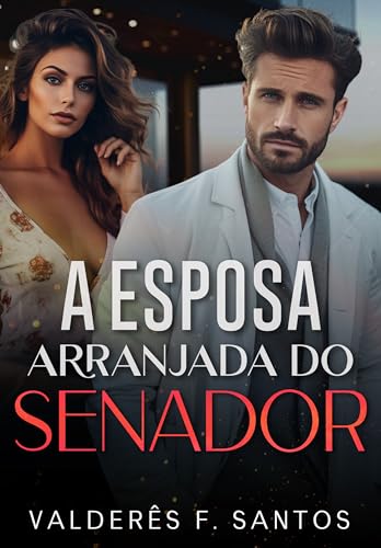 A Esposa Arranjada do Senador: Livro único