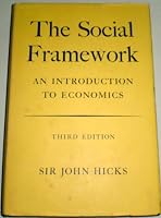 THE SOCIAL FRAMEWORK : An Introduction to Economics B0006DKRE0 Book Cover