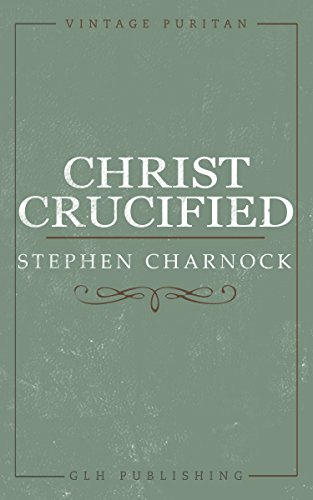 Christ Crucified (Vintage Puritan)