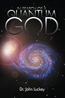 In Search of a Quantum God 1517686334 Book Cover