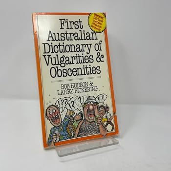 Paperback First Australian Dictionary of Vulgarities and Obscenities Book