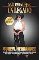 Nací para dejar un legado: Cómo construir desde cero un legado que trascienda 1966152256 Book Cover