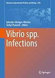 Vibrio spp. Infections (Advances in Experimental Medicine and Biology, 1404)