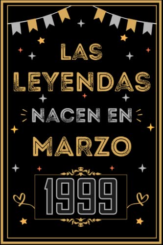 CUADERNO, LAS LEYENDAS NACEN EN MARZO 1999: Regalo de 24 cumpleaños para mujeres y hombres, ideas de 24 cumpleaños... un cumpleaños... divertido, ... regalo de 24 cumpleaños para él/ella.