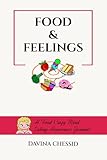 Food & Feelings Journal: A Food Crazy Mind Eating Awareness Journal