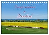  Dampfeisenbahnen in Deutschland (Tischkalender 2023 DIN A5 quer): Dampfzüge sind beliebte Reiseziele. (Monatskalender, 14 Seiten ) (CALVENDO Mobilitaet)