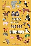 heliconia lodge  80 faits étonnants sur les animaux: Livre illustré pour passionnés d\'animaux  Apprendre à connaître les animaux  Pour enfants et adolescents, dès 9 ... animalier  Livre ludique et éducatif