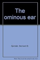 The ominous ear B00124YQNU Book Cover