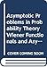 Asymptotic Problems in Probability Theory: Wiener Functionals and Asymptotics (Pitman Research Notes in Mathematics)