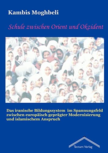 Schule zwischen Orient und Okzident (German Edition)