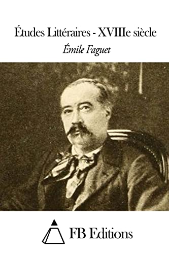 Études Littéraires - XVIIIe siècle (French Edition)