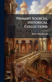 Hardcover Primary Sources, Historical Collections Book