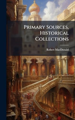 Primary Sources, Historical Collections 1024297853 Book Cover