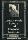 Landwirtschaft, Industrie und Handwerk. Die Vereinigung von Industrie und Landwirtschaft, von geistiger und körperlicher Arbeit