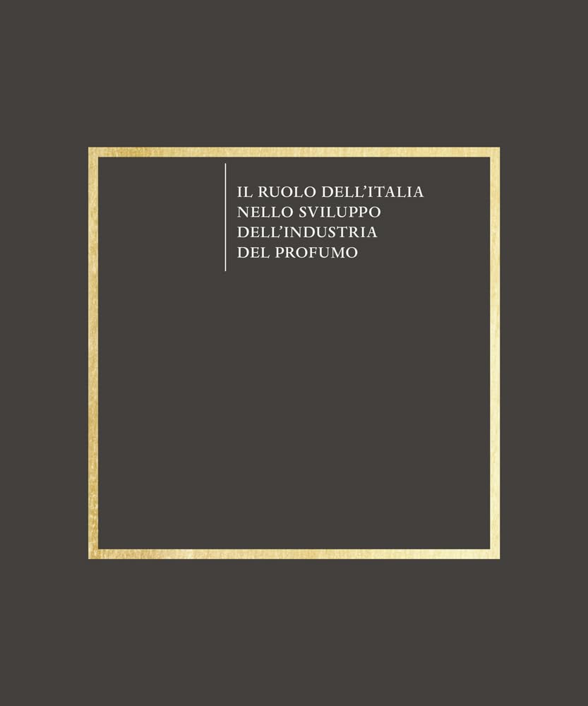 Profumi. La via italiana all'essenza