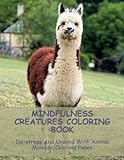 Mindfulness Creatures Coloring Book: De-Stress And Unwind With Animal Mandala Coloring Pages" - Trinidad Toback 