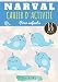 Narval Cahier d'activité: Pour enfants 4-8 Ans | Livre enfant de 86 Activités, Jeux et Puzzles sur Les Narvals, La Licorne des mers, Baleine Magique ... Labyrinthes, Mots mêlés enfant et Plus.
