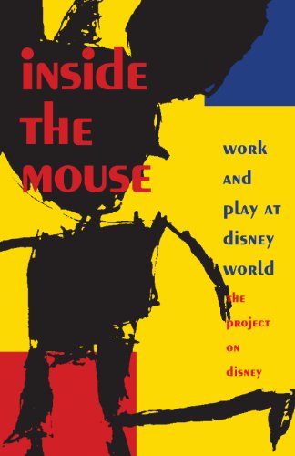 Inside the Mouse: Work and Play at Disney World (Post-contemporary interventions)