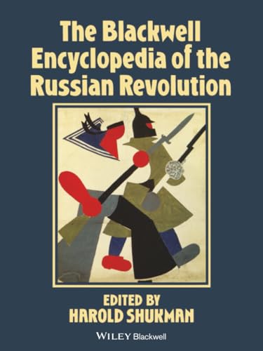 The Blackwell Encyclopedia of the Russian Revolution