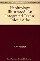 Nephrology Illustrated: An Integrated Text & Colour Atlas 0080288510 Book Cover