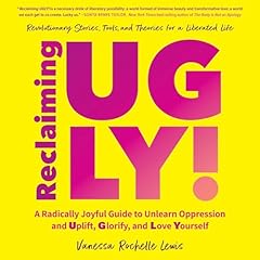 Reclaiming UGLY! Audiolibro Por Vanessa Rochelle Lewis arte de portada