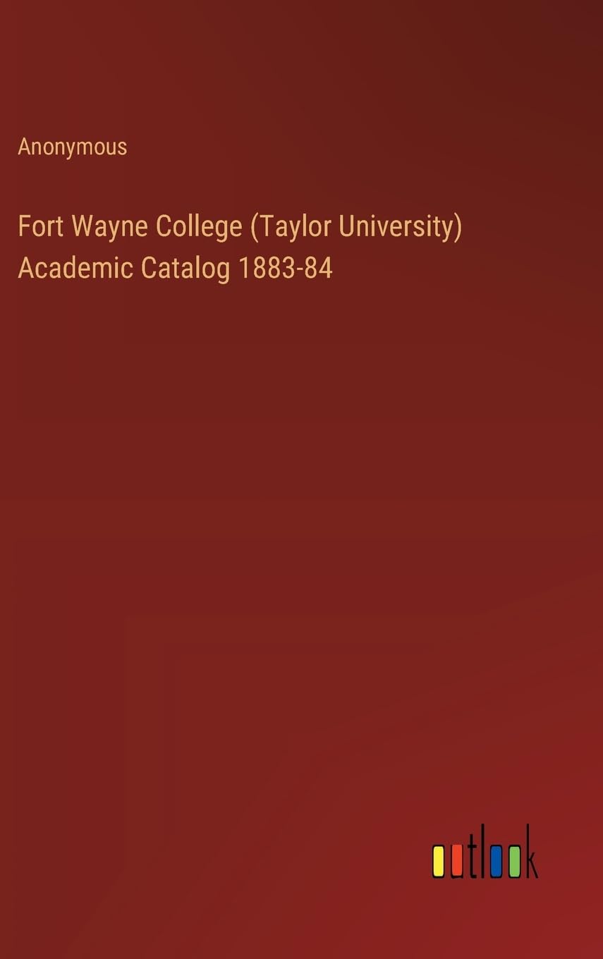 Fort Wayne College (Taylor University) Academic Catalog 1883-84