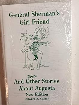 Hardcover General Sherman's Girl Friend and Other Stories About Augusta Book