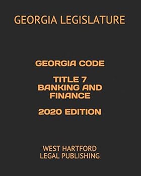 Paperback Georgia Code Title 7 Banking and Finance 2020 Edition: West Hartford Legal Publishing Book