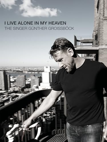 Vivo solo en mi cielo - El cantante Günther Groissböck