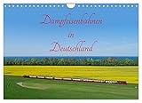  Dampfeisenbahnen in Deutschland (Wandkalender 2023 DIN A4 quer): Dampfzüge sind beliebte Reiseziele. (Monatskalender, 14 Seiten ) (CALVENDO Mobilitaet)