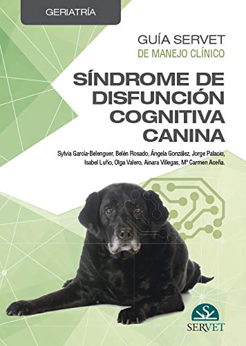 Síndrome de disfunción cognitiva canina. Guía Servet de manejo clínico: geriatría