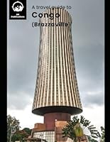A travel guide to Congo (Brazzaville) B0CRH3XPD8 Book Cover