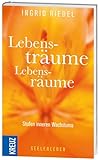  Lebensträume - Lebensräume: Stufen inneren Wachstums