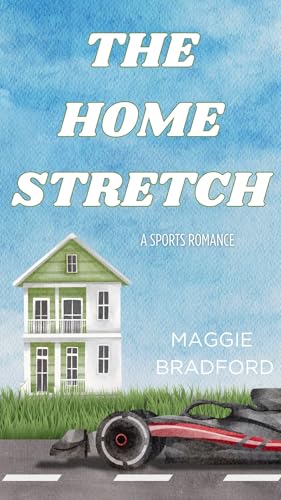 The Home Stretch: A Sports Romance (F1 Payroll)