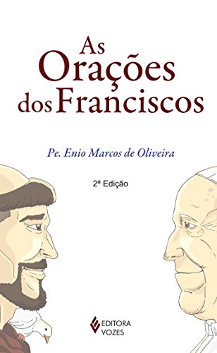 As orações dos Franciscos: