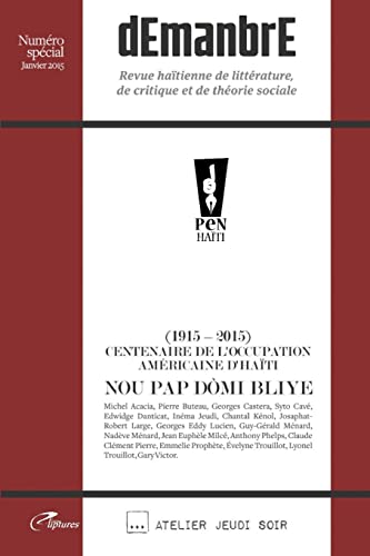 dEmanbrE: Revue haïtienne de littérature, de la critique et de théorie sociale (Centenaire de l'Occupation Américaine d'Haïti) (French Edition)
