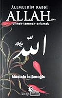 Alemlerin Rabbi Allah cc Bilmek Tanımak Anlamak 9755501673 Book Cover