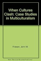 When Cultures Clash: Case Studies in Multiculturalism 0920490441 Book Cover