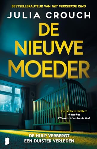 De nieuwe moeder: De hulp verbergt een duister verleden (Dutch Edition)