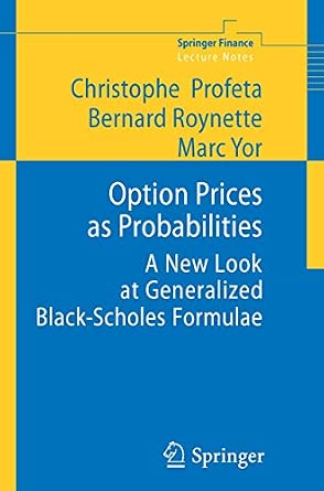 Option Prices as Probabilities: A New Look at Generalized Black-Scholes Formulae 2010th Edition-Wow! eBook
