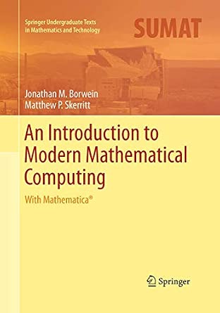 An Introduction to Modern Mathematical Computing: With Mathematica® Softcover reprint of the original 1st ed. 2012 Edition book cover