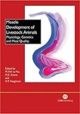 Muscle Development of Livestock Animals: Physiology, Genetics and Meat Quality